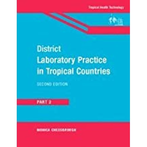 District Laboratory Practice In Tropical Countries Part 2